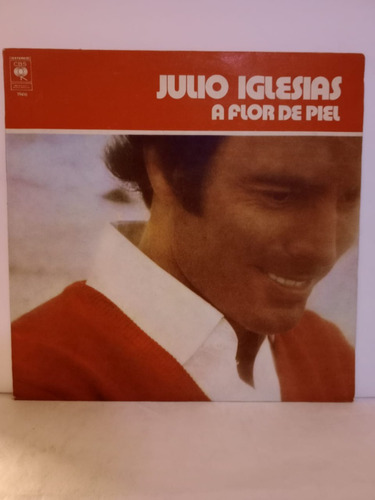 Julio Iglesias- A Flor De Piel- Lp, Argentina, 1974
