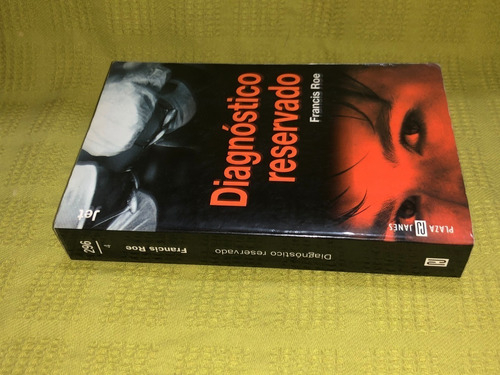 Diagnóstico Reservado - Francis Roe - Plaza & Janés