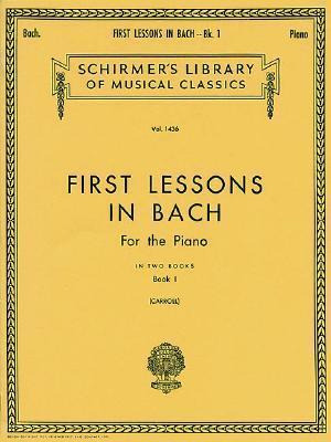 First Lessons In Bach : Book 1 - Johann Sebastian Bach