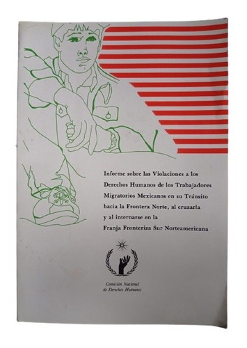 Informe Sobre Las Violaciones De Los Derechos Humanos De 