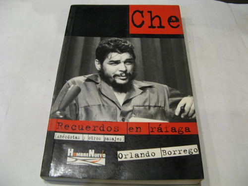 Che Guevara Recuerdos En Rafaga Orlando Borrego 