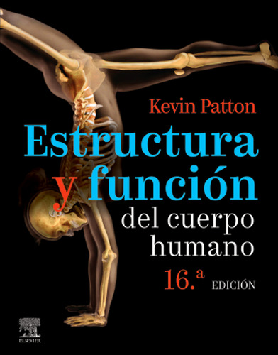 Estructura Y Función Del Cuerpo Humano (16ª Ed.) - Patton