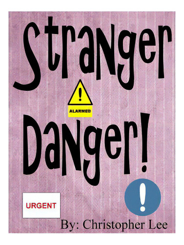 Stranger Danger, De Lee, Christopher. Editorial Createspace, Tapa Blanda En Inglés