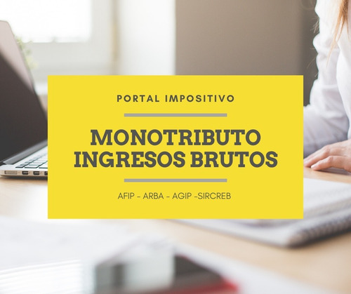 Monotributo E Ingresos Brutos En El Día! Afip - Iibb