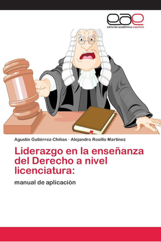 Libro: Liderazgo En La Enseñanza Del Derecho A Nivel Licenci