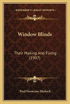 Libro Window Blinds : Their Making And Fixing (1907) - Pa...