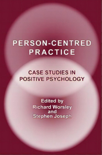 Person-centred Practice : Case Studies In Positive Psychology, De Stephen Joseph. Editorial Pccs Books, Tapa Blanda En Inglés