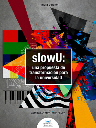 Slowu: , De Lafuente Antonio., Vol. 1. Editorial Editorial Digital Tecnológico De Monterrey, Tapa Pasta Blanda, Edición 1 En Español, 2021