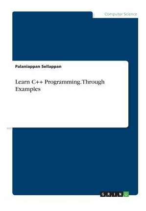 Libro Learn C++ Programming. Through Examples - Palaniapp...