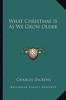 Libro What Christmas Is As We Grow Older - Dickens, Charles