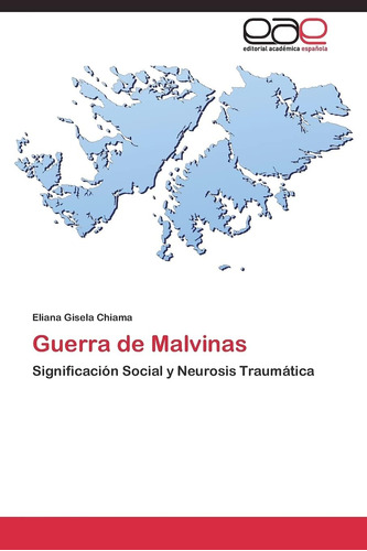 Libro:guerra De Malvinas: Significación Social Y Neurosis Tr