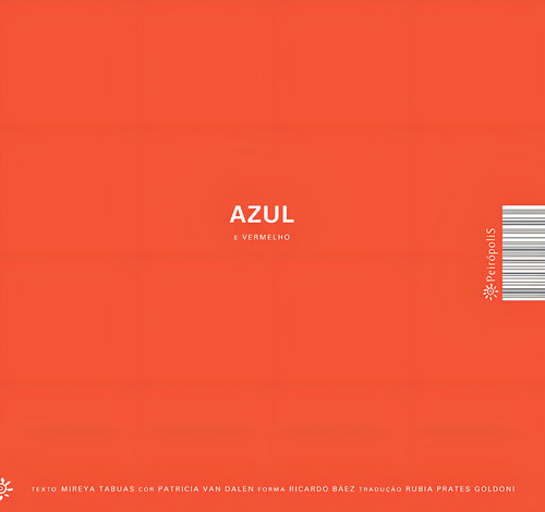 Azul e vermelho, de Tabuas, Mireya. Editorial Editora Peirópolis Ltda, capa dura em português, 2015