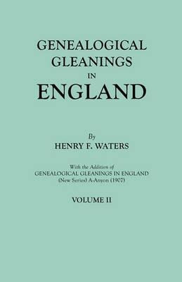 Genealogical Gleanings In England. Abstracts Of Wills Rel...