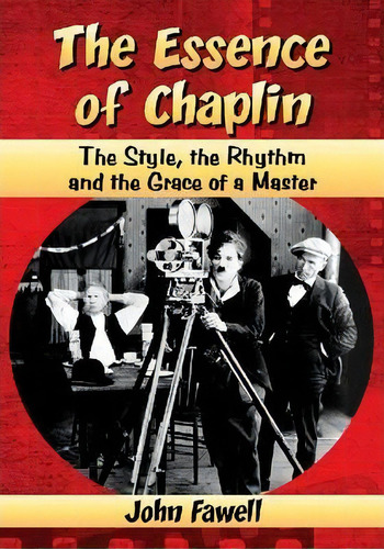 The Essence Of Chaplin, De John Fawell. Editorial Mcfarland Co Inc, Tapa Blanda En Inglés