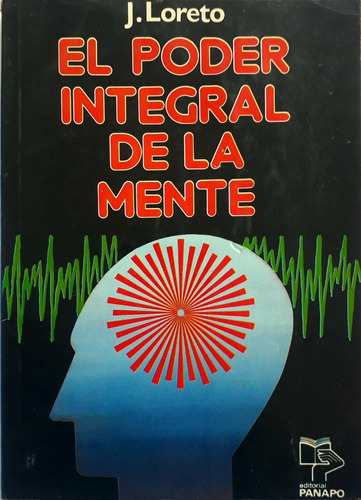 Libro El Poder Integral De La Mente - J. Loreto