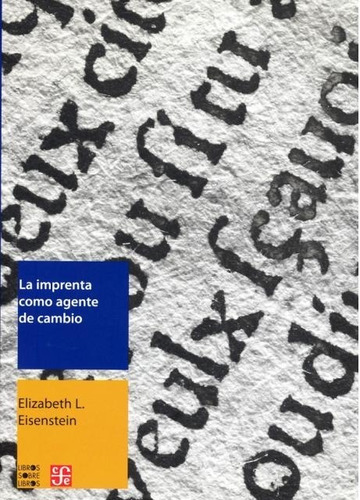 Imprenta Como Agente De Cambio, La - Elizabeth L. Einsenstei