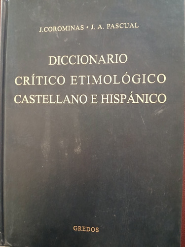 Dicc. Crítico Etimológico  Castellano  E Hispanico.vol.v: