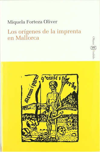 Los Orãâgenes De La Imprenta En Mallorca, De Forteza Oliver, Miquela. Editorial Lleonard Muntaner Editor, S.l., Tapa Blanda En Español