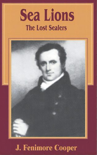 The Sea Lions: The Lost Sealers, De Cooper, James Fenimore. Editorial Intl Law & Taxation Publ, Tapa Blanda En Inglés