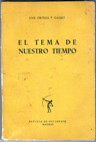 El Tema De Nuestro Tiempo José Ortega Y Gasset (Usado)