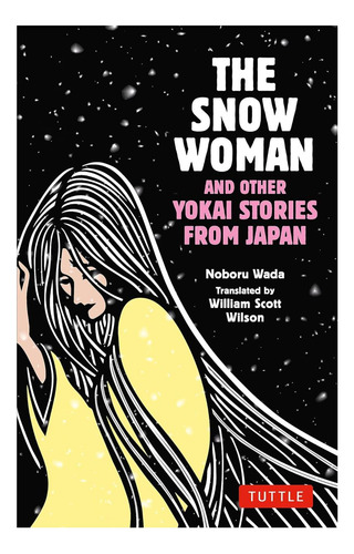 Libro: The Snow Woman And Other Yokai Stories From Japan