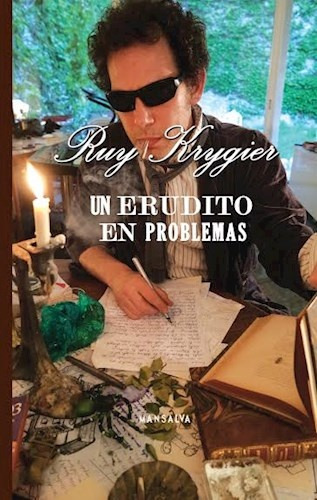 Un Erudito En Problemas - Ruy Krygier