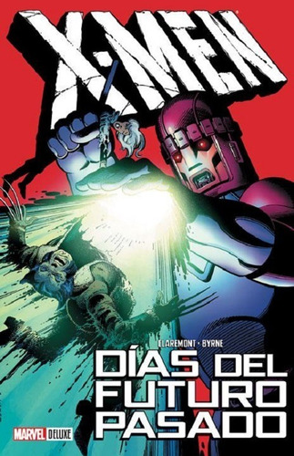 Marvel Deluxe X-men Días Del Futuro Pasado