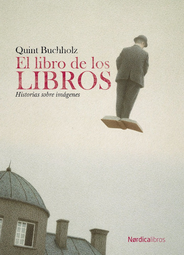 EL LIBRO DE LOS LIBROS (ED. RUSTICA), de Berger, John. Editorial Nórdica Libros, tapa blanda en español