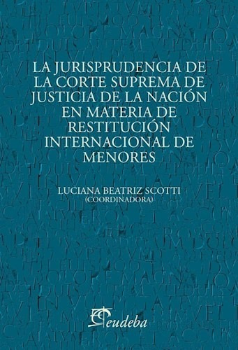 Jurisprudencia De La Corte Suprema De Justicia De La Nacion