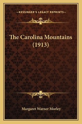 Libro The Carolina Mountains (1913) - Morley, Margaret Wa...