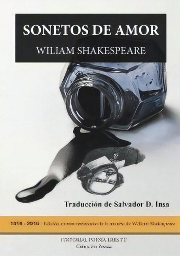 Sonetos De Amor, De Shakespeare, William., Vol. 1. Editorial Editorial Poesía Eres Tú, Tapa Blanda, Edición Edición Cuarto Centenario De La Muerte De William Shakespeare En Español, 2016