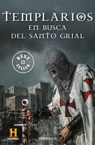 Templarios. En Busca Del Santo Grial, De Canal Historia. Editorial Debolsillo, Tapa Blanda En Español