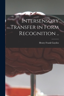 Libro Intersensory Transfer In Form Recognition .. - Gayd...