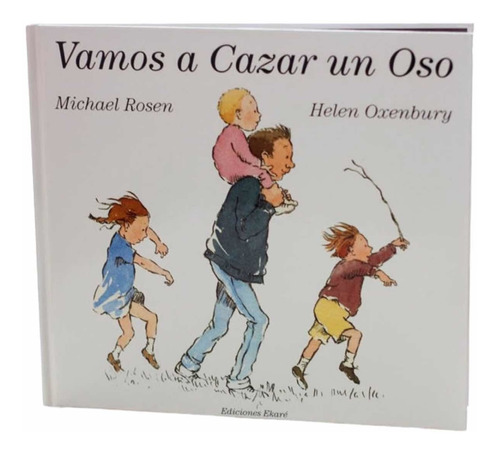 Vamos A Cazar Un Oso  / Michael Rosen