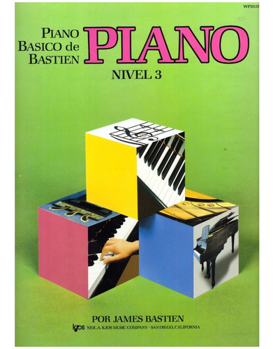 Piano Básico De Bastien: Piano, Nivel 3.
