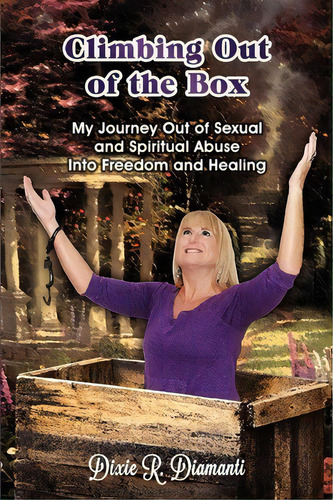 Climbing Out Of The Box, De Dixie R Diamanti. Editorial Createspace Independent Publishing Platform, Tapa Blanda En Inglés