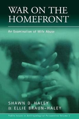 Libro War On The Homefront : An Examination Of Wife Abuse...