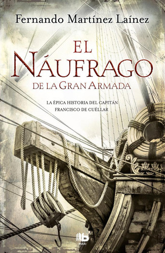 Libro: El Náufrago De La Gran Armada. Martínez Laínez, Ferna