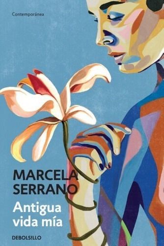 Libro: Antigua Vida Mia / Marcela Serrano