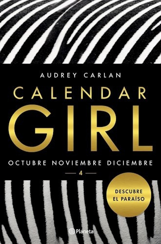 Calendar Girl 4. Octubre, Noviembre, Diciembre Audrey Carlan