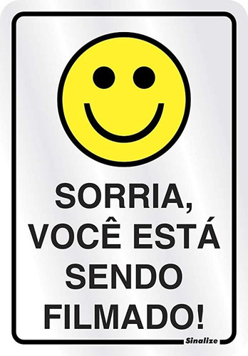 Placa Sorria Voce Esta Sendo 16x23 Aluminio - Sinalize