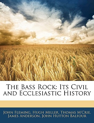 Libro The Bass Rock: Its Civil And Ecclesiastic History -...