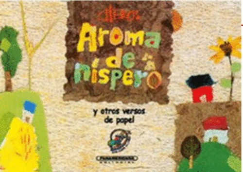 Libro Aroma De Nispero Y Otros Versos De Papel