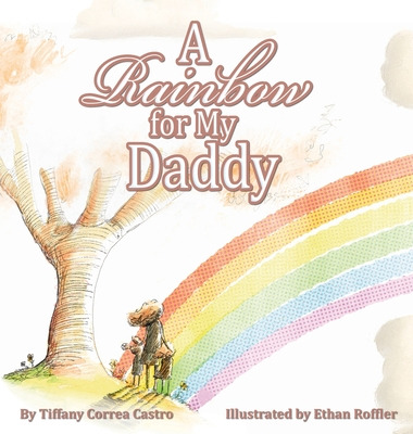 Libro A Rainbow For My Daddy - Correa Castro, Tiffany D.