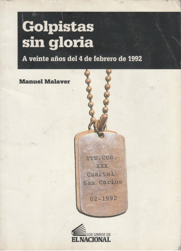 Golpistas Sin Gloria A Veinte Años Del 4 De Febrero M Malave