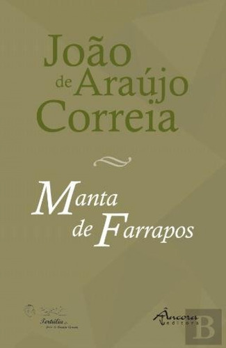 Manta De Farrapos  -  De Araujo Correia, Joao