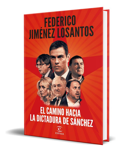 Libro El Camino Hacia La Dictadura De Sánchez [ Original ] 