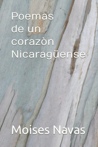 Libro: Poemas De Un Corazòn Nicaragüense (spanish Edition)