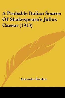 Libro A Probable Italian Source Of Shakespeare's Julius C...