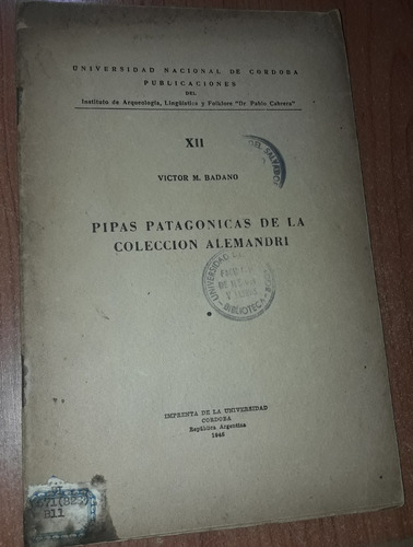 Pipas Patagonicas De La Coleccion Alemandri   Victor Badano